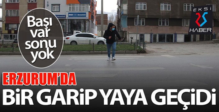 Erzurum'da bir garip yaya geçidi, başı var sonu yok