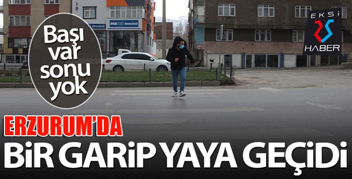 Erzurum'da bir garip yaya geçidi, başı var sonu yok