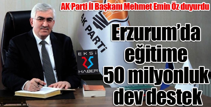 Erzurum’da eğitime 50 milyonluk dev destek