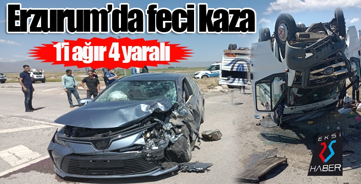 Erzurum’da feci kaza: 1’i ağır 4 yaralı...