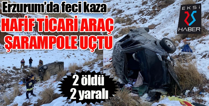 Erzurum'da feci kaza: 2 ölü, 2 yaralı...