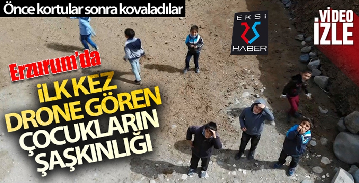 Erzurum'da ilk kez drone gören çocukların şaşkınlığı