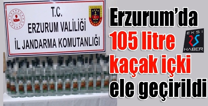 Erzurum'da Jandarmadan kaçak içki operasyonu