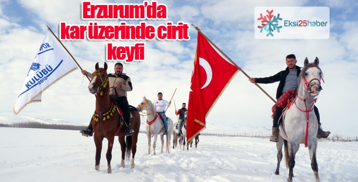 Erzurum’da kar üzerinde cirit keyfi