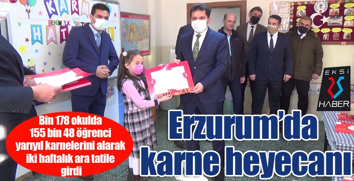 Erzurum’da karne heyecanı