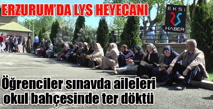 Erzurum’da LGS heyecanı