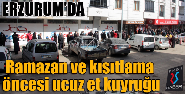 Erzurum'da Ramazan ve kısıtlama öncesi ucuz et kuyruğu