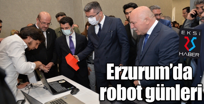 Erzurum’da robot günleri