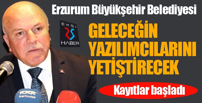 Erzurum’da şimdi yazılım vakti