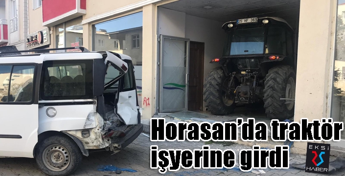 Erzurum’da traktör işyerine girdi