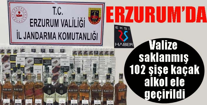 Erzurum'da valize saklanmış 102 şişe kaçak alkol ele geçirildi