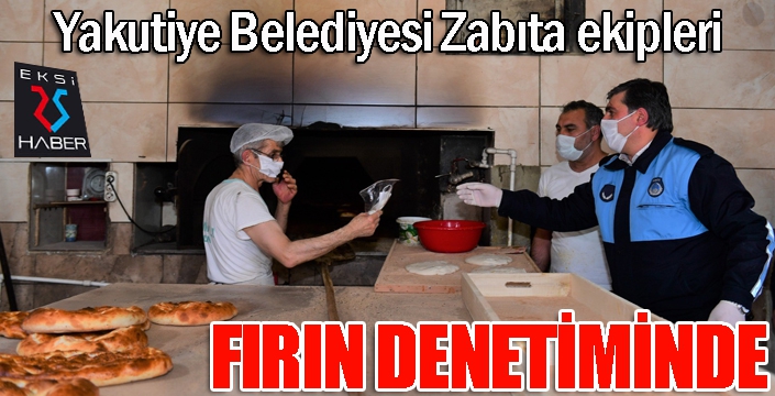 Erzurum'da zabıta fırınları denetledi