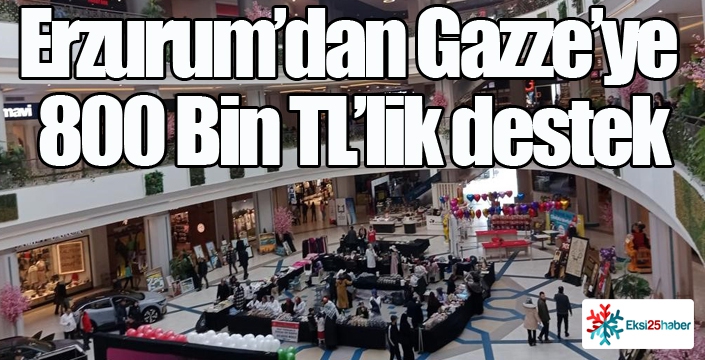 Erzurum’dan Gazze’ye 800 Bin TL’lik destek