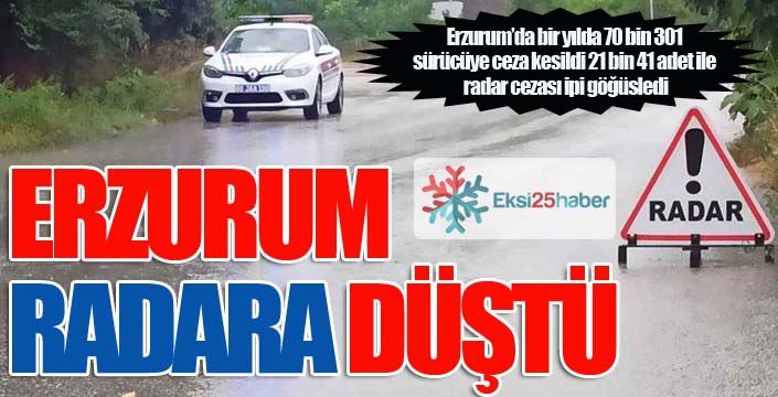 Erzurum RADARA düştü...