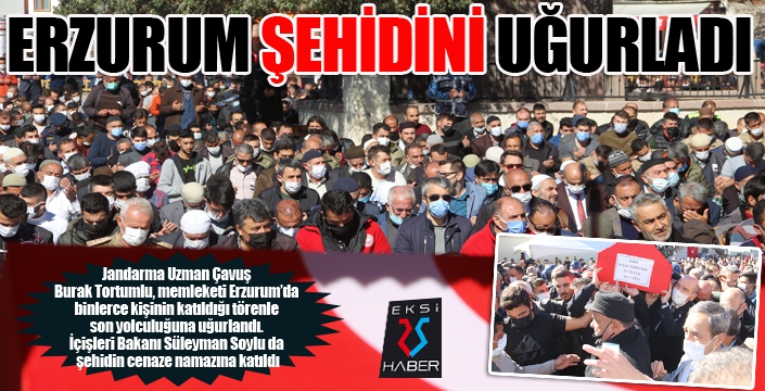 Erzurum şehidini uğurladı...