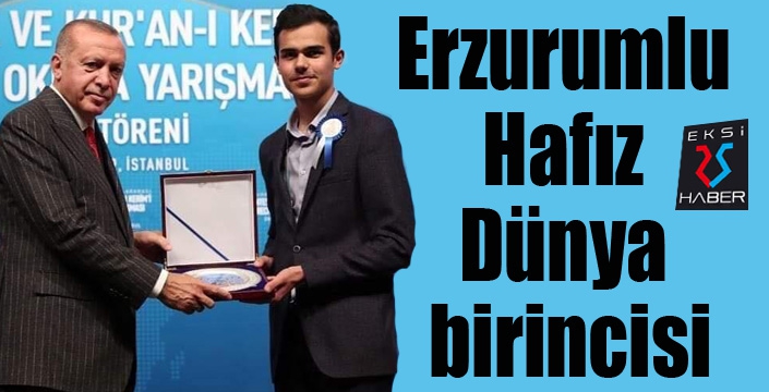 Erzurumlu Hafız Dünya birincisi