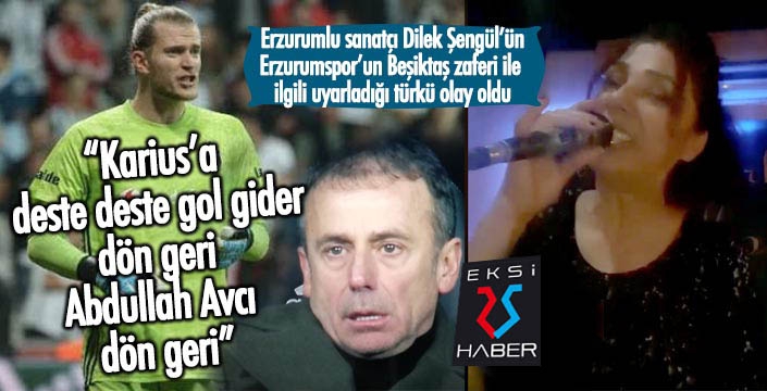 Erzurumlu sanatçıdan olay türkü... Karius'a deste deste gol gider!