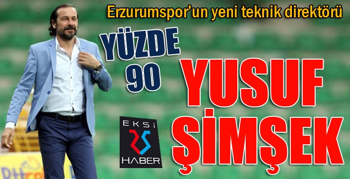 Erzurumspor'da göreve yüzde 90 ihtimalle Yusuf Şimşek getiriliyor...