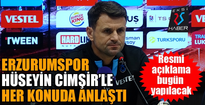 Erzurumspor Hüseyin Cimşir'le anlaştı...