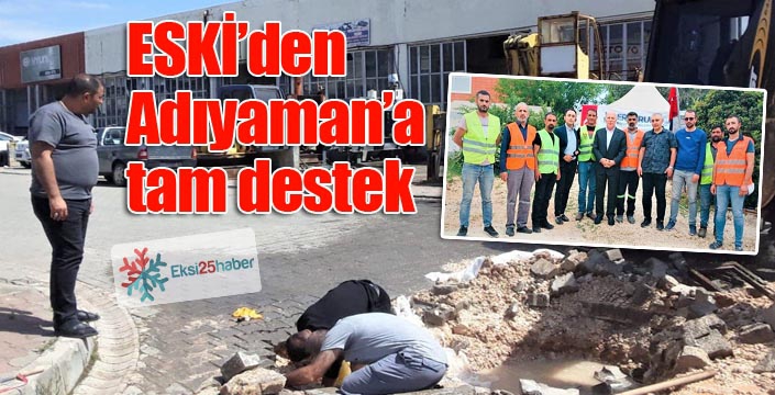 ESKİ’den Adıyaman’a tam destek...