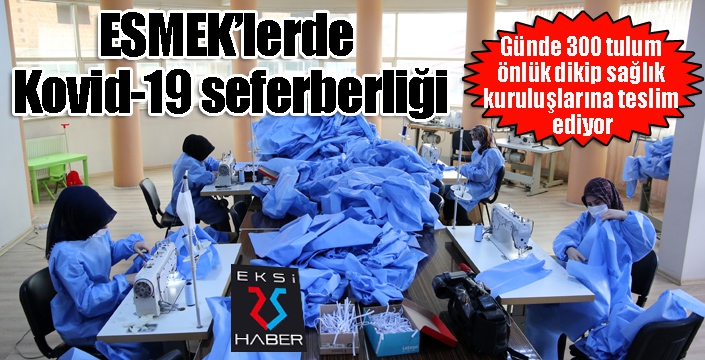 ESMEK’lerde Kovid-19 seferberliği