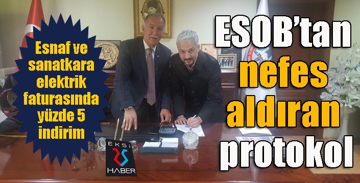 ESOB’tan nefes aldıran protokol