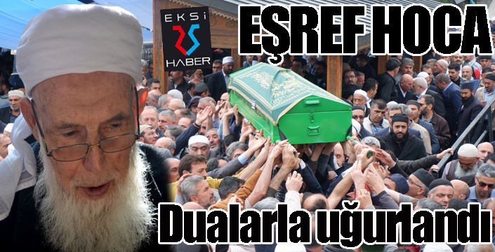 Eşref Hocaefendi dualarla uğurlandı