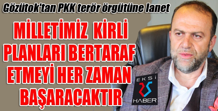 Gözütok'tan PKK terör örgütüne lanet