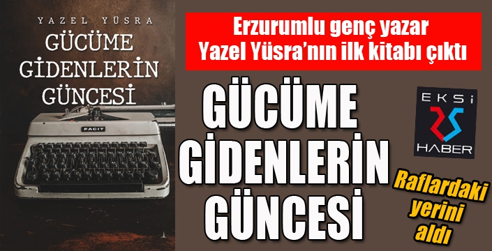 Gücüme Gidenlerin Güncesi raflardaki yerini aldı...