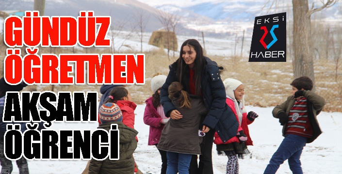 Gündüz öğretmen, akşam öğrenci...