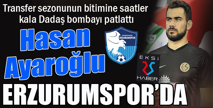 Hasan Ayaroğlu Erzurumspor'da...