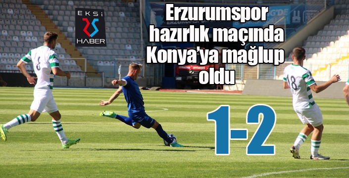 Hazırlık Maçı: BB Erzurumspor: 1 - Konyaspor: 2