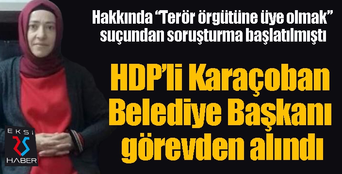 HDP’li Karaçoban Belediye Başkanı görevden alındı