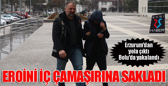 İç çamaşırında eroinle yakalanan şahıstan ilginç savunma