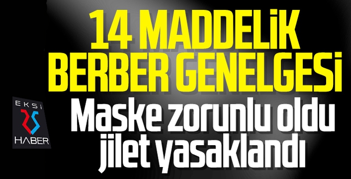 İçişleri Bakanlığı berber, güzellik salonu ve kuaförlerle ilgili genelge yayımladı