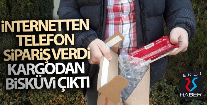 İnternetten telefon sipariş verdi, kargodan bisküvi çıktı