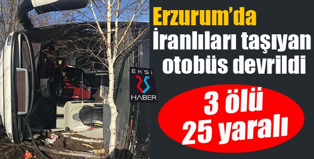 İranlıları taşıyan otobüs devrildi: 3 ölü, 25 yaralı