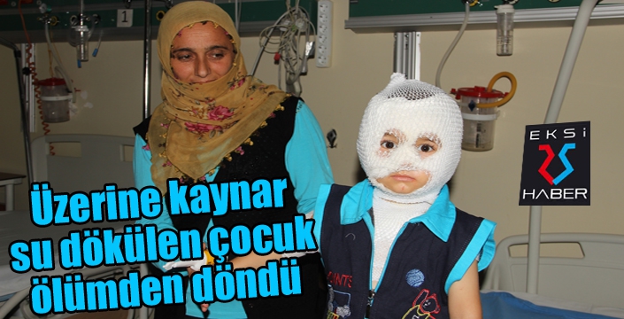 Isıtıcıdaki kaynar su üzerine dökülen çocuk ölümden döndü