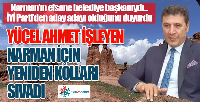 İşleyen, Narman için yeniden kolları sıvadı...