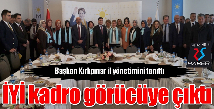 İYİ kadro görücüye çıktı...