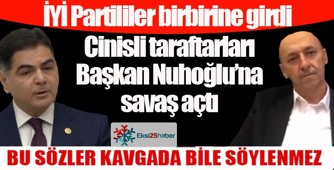 İYİ PARTİ’LİLER BİRBİRİNE GİRDİ