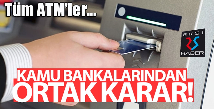 Kamu bankalarından ortak karar