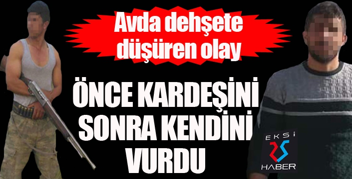 Kardeşini domuz zannedip öldürdü, vicdan azabıyla kendini de vurdu