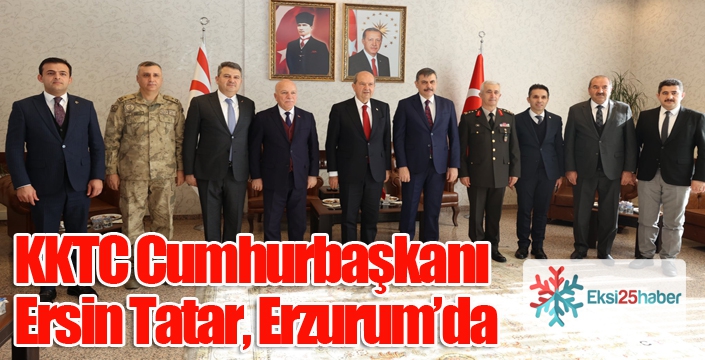 KKTC Cumhurbaşkanı Ersin Tatar Erzurum’da