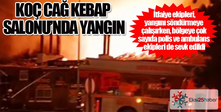 Koç Kebap'ta yangın...