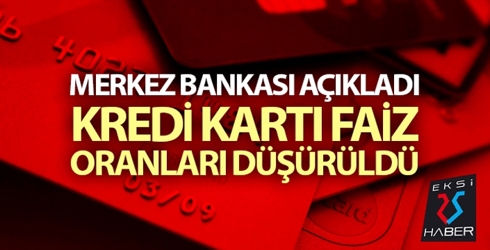 Kredi kartı faiz oranları düşürüldü