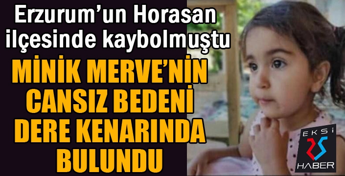 Küçük kızın cansız bedenini çoban buldu