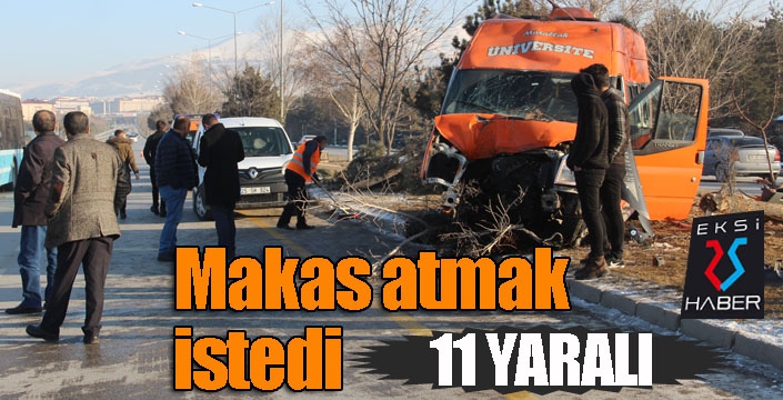 Makas atmak isteyen otomobilin çarptığı minibüs kaza yaptı: 11 yaralı