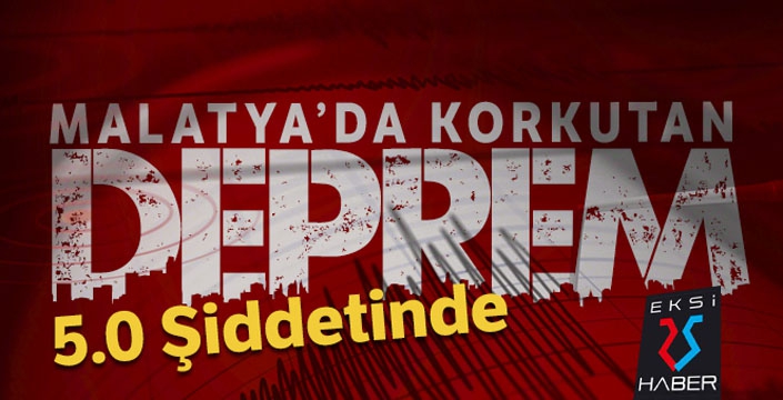 Malatya'da 5.0 büyüklüğünde deprem