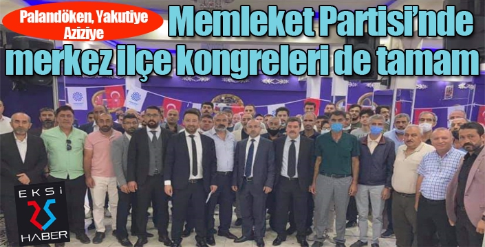 Memleket Partisi'nde merkez ilçe kongreleri de tamam...